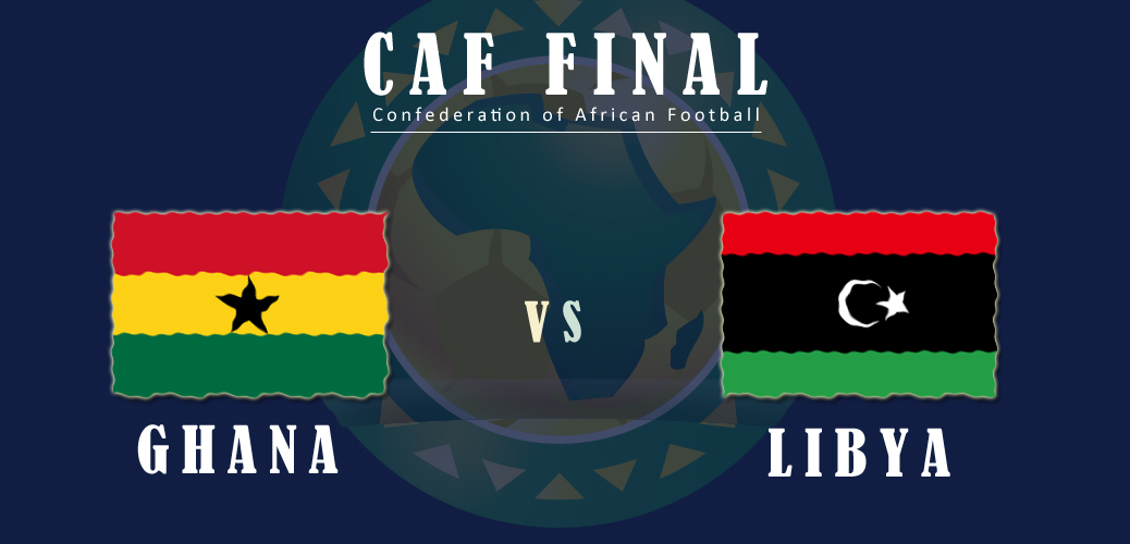 CAF Final: Ghana vs Libya
